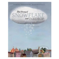 The Story of Snowflake and Inkdrop - Pierdomenico Baccalario, Alessandro Gatti, Simona Mulazzani