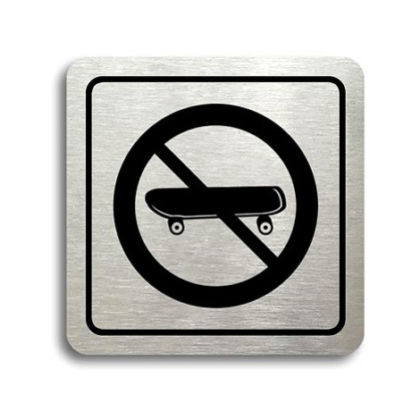 Accept Piktogram "zákaz jízdy na skateboardu" (80 × 80 mm) (stříbrná tabulka - černý tisk)