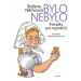 Bylo nebylo - Pohádky pro nejmenší - Helena Zmatlíková, Božena Němcová