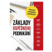 Základy úspěšného podnikání - Průvodce začínajícího podnikatele