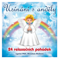 Usínání s Anděly - 24 relaxačních pohádek - Miroslava Mašková - audiokniha