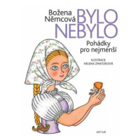 Bylo nebylo - Helena Zmatlíková, Božena Němcová