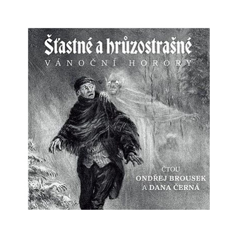 Brousek Ondřej, Černá Dana: Šťastné a hrůzostrašné