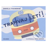 Tramvaj letí! - Daniela Fischerová, Anna Niklová (ilustrátor) - kniha z kategorie Pro děti