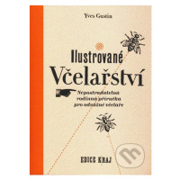 Ilustrované včelařství (Nepostradatelná rodinná příručka pro odvážné včelaře) - kniha z kategori