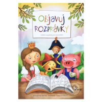 Objavuj rozpávky (Krátke rozprávky pre najmenších) - kniha z kategorie Pohádky