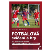 Fotbalová cvičení a hry GRADA Publishing, a. s.