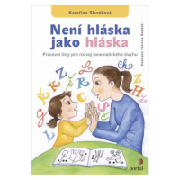 Není hláska jako hláska - Pracovní listy pro rozvoj fonematického sluchu
