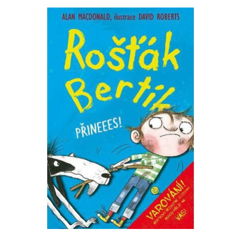 Rošťák Bertík - Přineees! NAVA