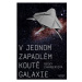 V jednom zapadlém koutě galaxie