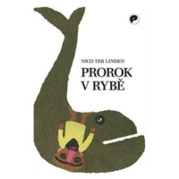 Prorok v rybě - Nico ter Linden, Josephus Jitta Ceseli