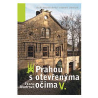 Prahou s otevřenýma očima V. - Ivana Mudrová