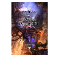 Lone Wolf Kotel strachu: Kniha 9