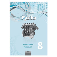 Fyzika 8 nová generace - příručka učitele - RNDr. Miroslav Randa, Ph.D. a kolektiv autorů