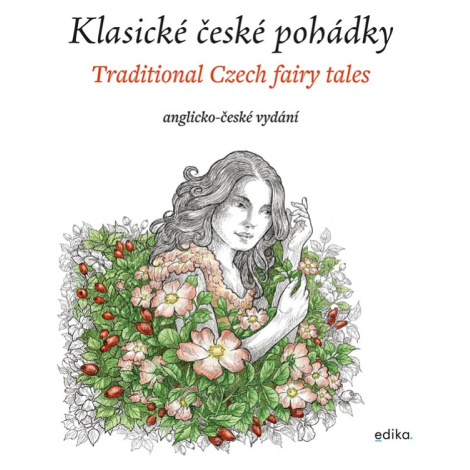 Klasické české pohádky / Traditional Czech fairy ales: anglicko-české vydání - Eva Mrázková EDIKA