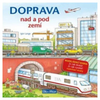 DOPRAVA NAD A POD ZEMÍ – Velkoformátová rozkládací kniha - Igor Lange