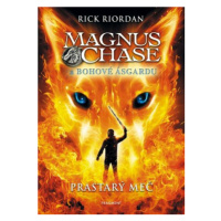 Magnus Chase a bohové Ásgardu - Prastarý meč - Rick Riordan