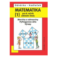 Matematika pro 8. roč. ZŠ - 1.díl (Mocniny a odmocniny, Pythagorova věta) 2.přepracované vydání 