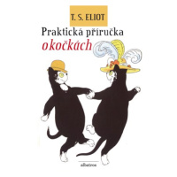 Praktická příručka o kočkách | Jiří Josek, T. S. Eliot, Nicholas Bentley