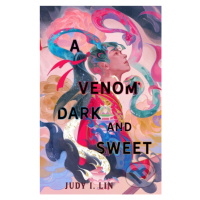 A Venom Dark and Sweet - Judy I. Lin - kniha z kategorie Fantasy