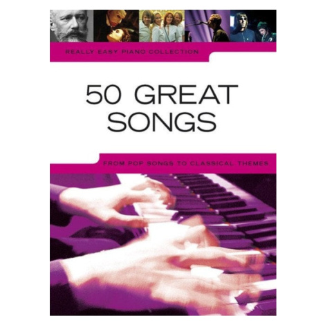 Music Sales Really Easy Piano Collection: 50 Great Songs Noty