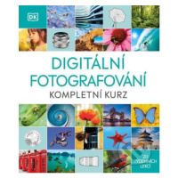 Digitální fotografování (Kompletní kurz) - kniha z kategorie Škola fotografie