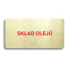 Accept Piktogram "SKLAD OLEJŮ" (160 × 80 mm) (zlatá tabulka - barevný tisk bez rámečku)