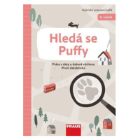 Hledá se Puffy - Hybridní pracovní sešit 5. ročník - Práce s daty a datová výchova První detekti