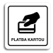 Accept Piktogram "platba kartou" (80 × 80 mm) (bílá tabulka - černý tisk)
