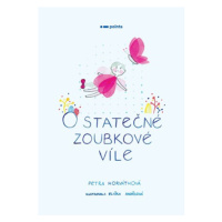 O statečné zoubkové víle | Petra Horváthová