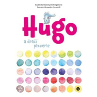 Hugo a dračí pizzerie - Ludmila Bakonyi Selingerová