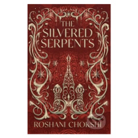 The Silvered Serpents - Roshani Chokshi - kniha z kategorie Fantasy