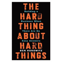 The Hard Thing About Hard Things : Building a Business When There Are No Easy Answers (Defekt) -