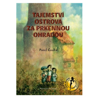 Tajemství ostrova za prkennou ohradou - Pavel Čech