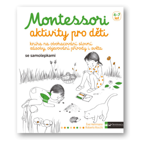 Montessori - aktivity pro děti  Eve Herrmann, Roberta Rocchi - Eve Herrmann, Roberta Rocchi Svojtka&Co.