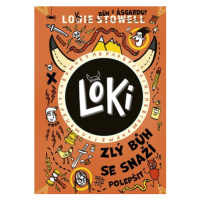 Loki: zlý bůh se snaží polepšit | Eva Kadlecová, Louie Stowell, Louie Stowell