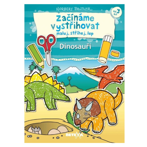 Začínáme vystřihovat  Dinosauři Betexa