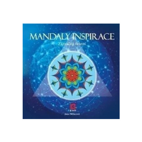 Mandaly inspirace - Zázračná řešení - Jana Nemcová Bhakti