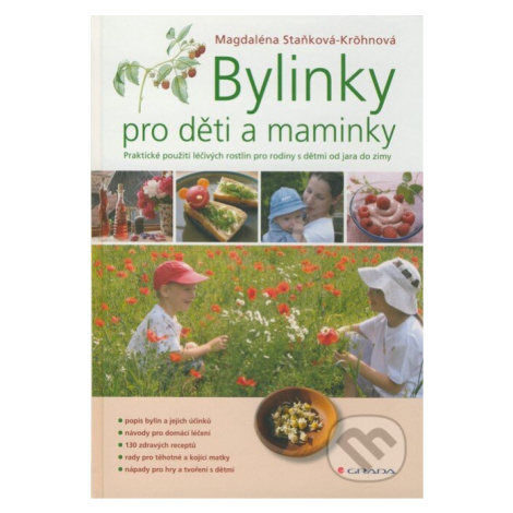 Bylinky pro děti a maminky - Magdaléna Staňková-Kröhnová - kniha z kategorie Domáca liečba GRADA