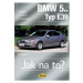 BMW 5.. -Typ E39 - 12/95–6/03 - Jak na to? 107.