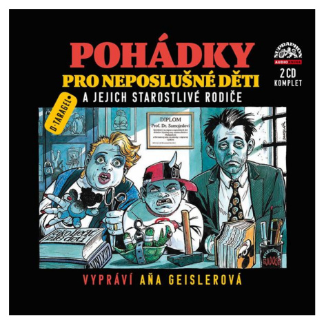 Pohádky pro neposlušné děti - Komplet - Dušan Taragel - audiokniha SUPRAPHON