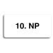 Accept Piktogram "10. NP" (160 × 80 mm) (bílá tabulka - černý tisk bez rámečku)