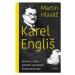 Karel Engliš – Ekonom, který pomohl vybudovat Československo - Martin Hlaváč