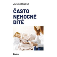 Často nemocné dítě - Jaromír Bystroň