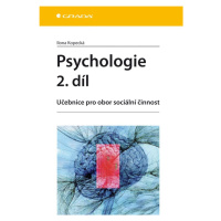 Psychologie 2. díl - Učebnice pro obor sociální činnost - Ilona Kopecká
