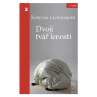 Dvojí tvář lenosti - Kateřina Lachmanová