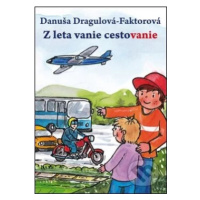 Z leta vanie cestovanie - Danuša Dragulová-Faktorová - kniha z kategorie Hádanky a říkanky