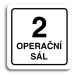 Accept Piktogram "2 operační sál" (80 × 80 mm) (bílá tabulka - černý tisk)