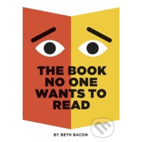 The Book No One Wants to Read - Beth Bacon - kniha z kategorie Beletrie pro děti