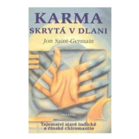 Karma skrytá v dlani - Tajemství staré indické a čínské chiromantie